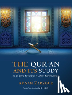 Zarzour, Adnan Muhammad - The Qur'an and Its Study