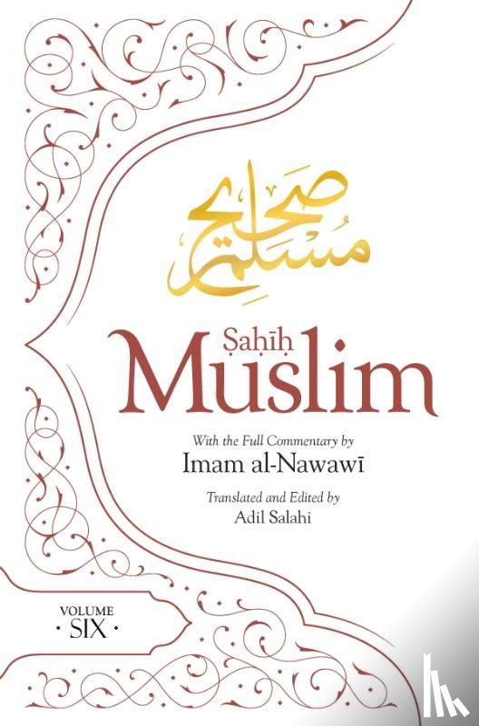 Muslim, Imam Abul-Husain - Sahih Muslim (Volume 6)