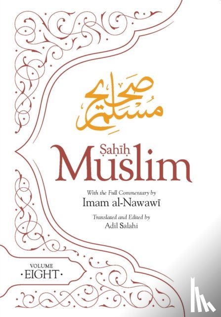 Muslim, Imam Abul-Husain - Sahih Muslim (Volume 8)