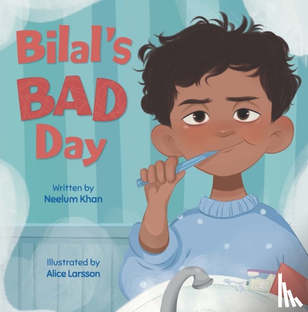 Khan, Neelum - Bilal's Bad Day