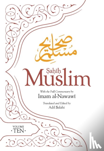 Muslim, Imam Abul-Husain - Sahih Muslim (Volume 10)