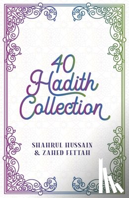 Hussain, Shahrul - 40 Hadith Collection
