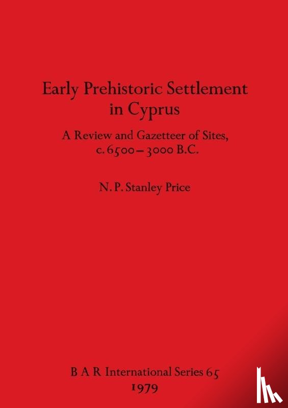 Price, N P Stanley - Early Prehistoric Settlement in Cyprus
