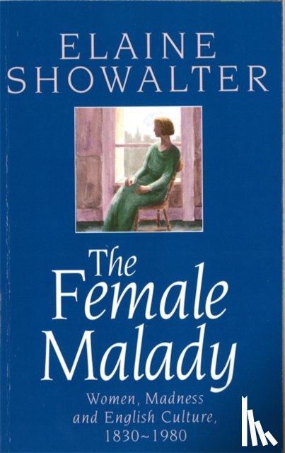 Showalter, Elaine - The Female Malady