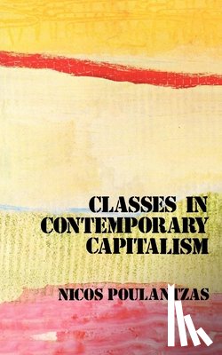Poulantzas, Nicos - Classes in Contemporary Capitalism