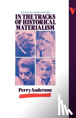 Anderson, Perry - In the Tracks of Historical Materialism