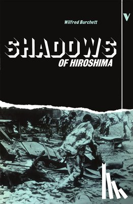 Burchett, Wilfred - Shadows of Hiroshima
