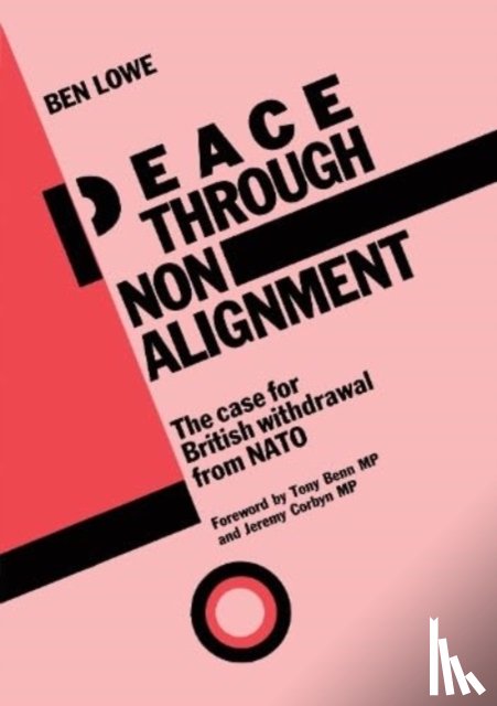 Lowe, Ben - Peace Through Non-Alignment