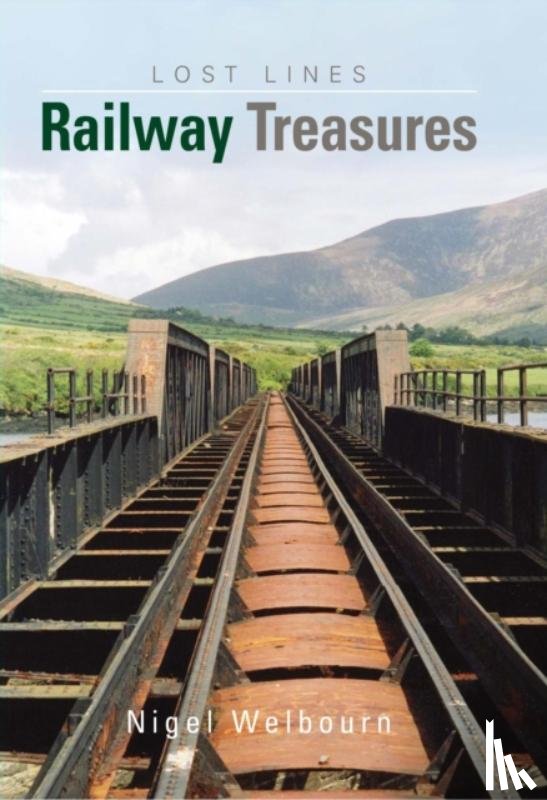 Welbourn, Nigel (Author) - Britain's Lost Lines