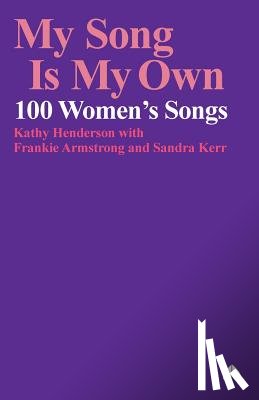 Henderson, Kathy, Armstrong, Frankie, Kerr, Sandra - My Song is My Own