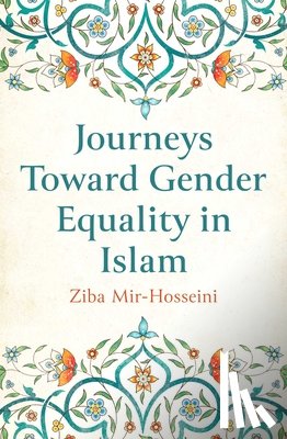 Mir-Hosseini, Ziba - Journeys Toward Gender Equality in Islam