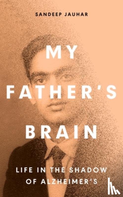 Jauhar, Sandeep - My Father's Brain