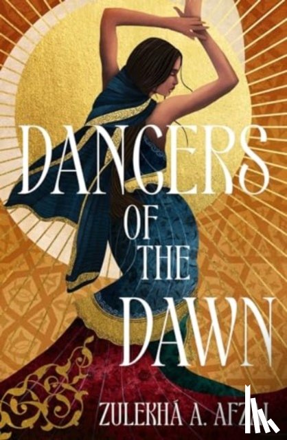Afzal, Zulekha A. - Dancers of the Dawn