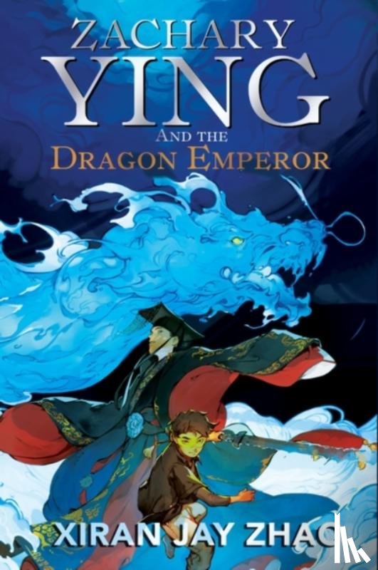 Zhao, Xiran Jay - Zachary Ying and the Dragon Emperor