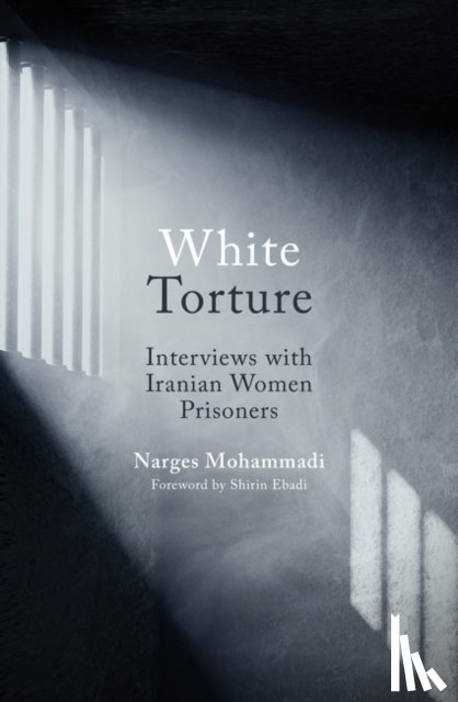Mohammadi, Narges - White Torture