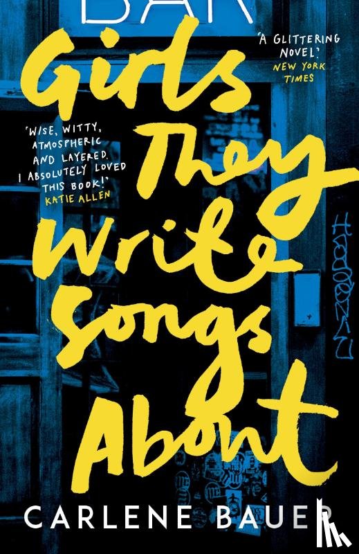 Bauer, Carlene - Girls They Write Songs About