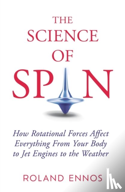 Ennos, Roland - The Science of Spin