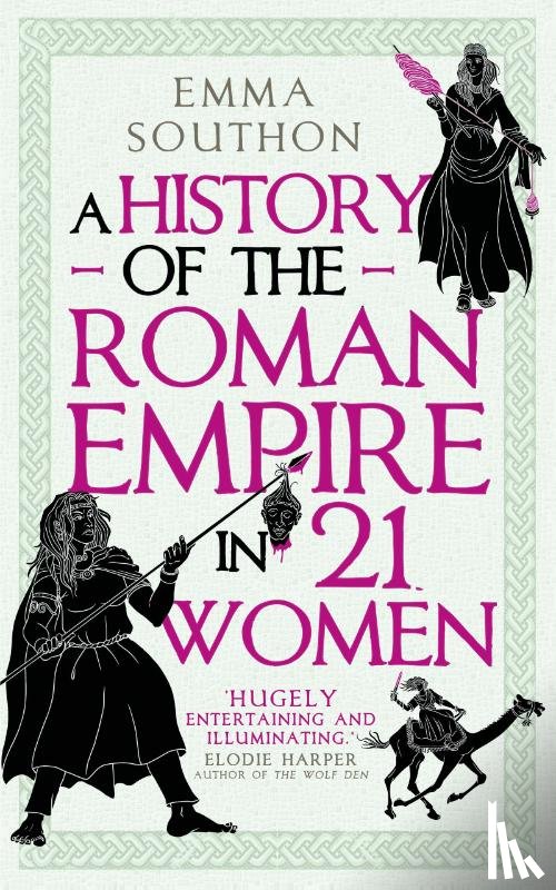 Southon, Emma - A History of the Roman Empire in 21 Women