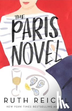 Reichl, Ruth - The Paris Novel