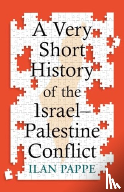 Pappe, Ilan - A Very Short History of the Israel–Palestine Conflict