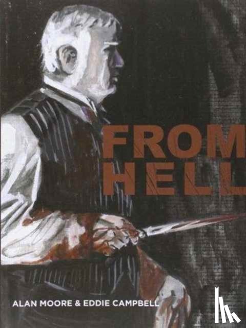 Moore, Alan, Campbell, Eddie - From Hell