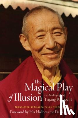 Rinpoche, Trijang - The Magical Play of Illusion