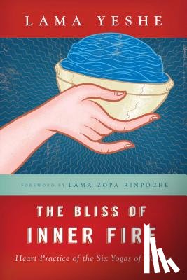 Yeshe, Thubten - The Bliss of Inner Fire