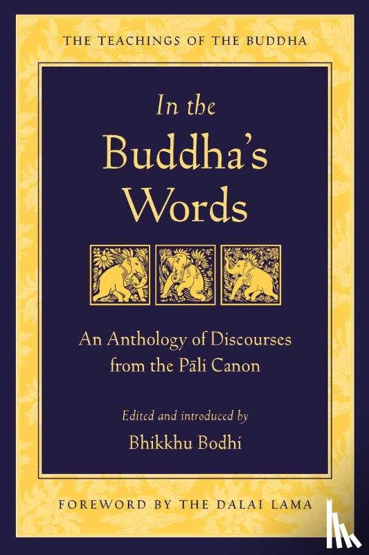 Bodhi, Bhikkhu - In the Buddha's Words