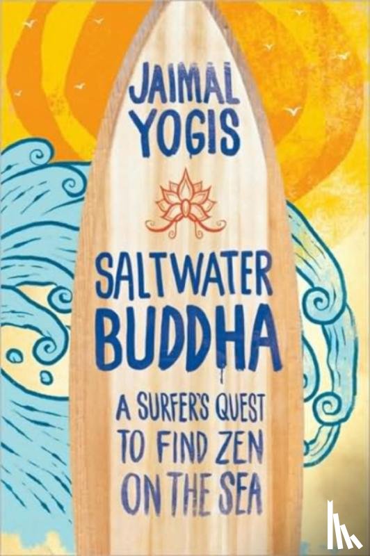 Yogis, Jaimal - Saltwater Buddha