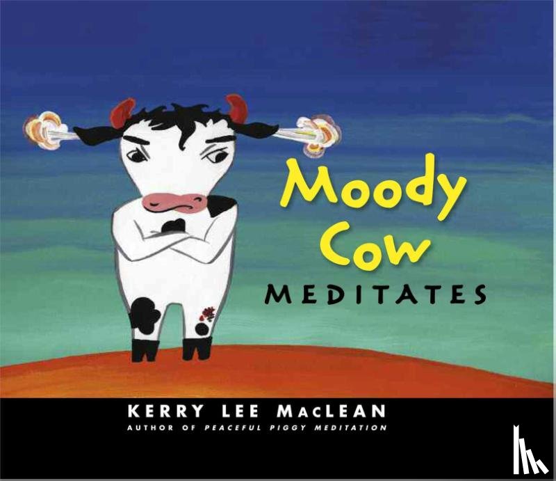 MacLean, Kerry Lee - Moody Cow Meditates