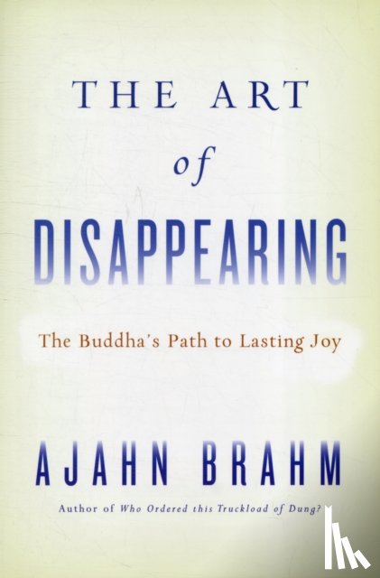 AJAHN BRAHM - THE ART OF DISAPPEARING
