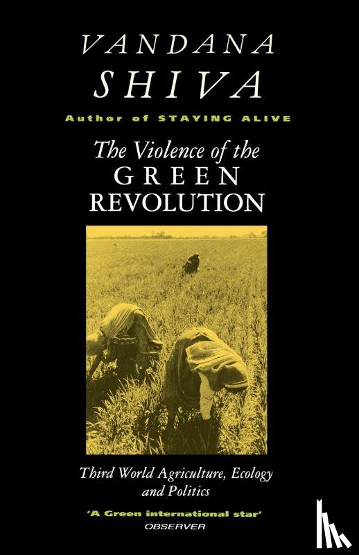 Shiva, Vandana - The Violence of the Green Revolution