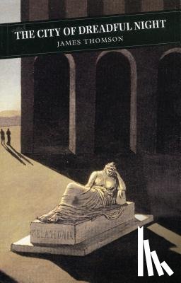 Thomson, James - City Of Dreadful Night