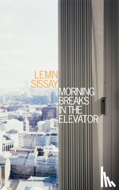 Sissay, Lemn - Morning Breaks In The Elevator