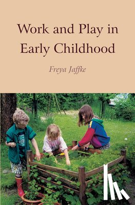 Jaffke, Freya - Work and Play in Early Childhood