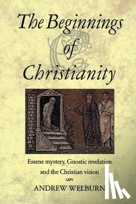 Welburn, Andrew - The Beginnings of Christianity