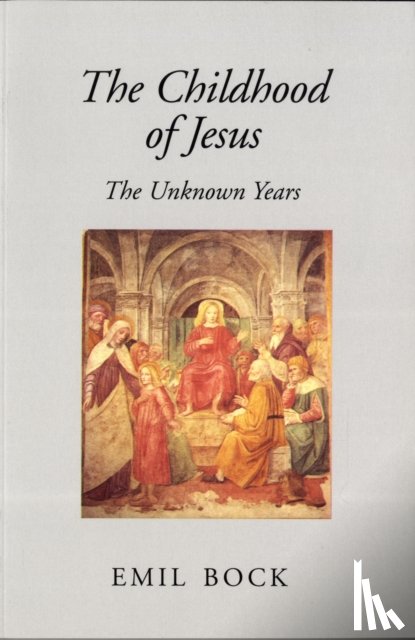 Bock, Emil - The Childhood of Jesus