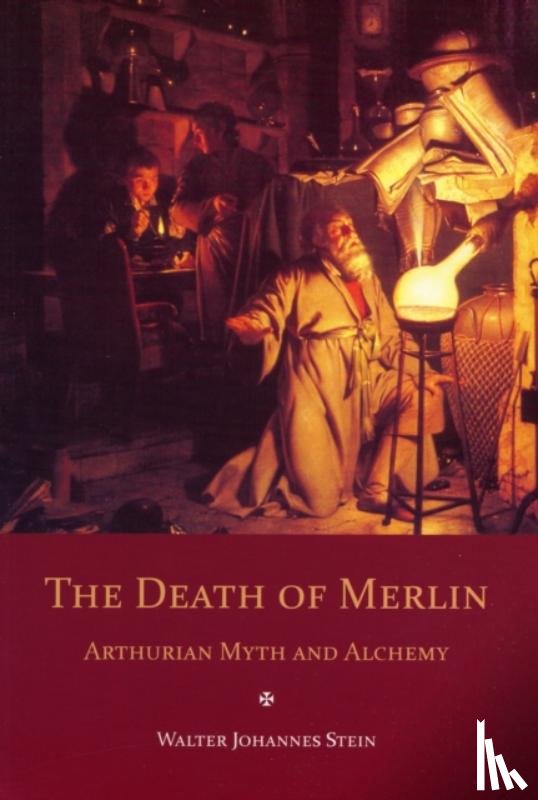 Stein, Walter Johannes - The Death of Merlin