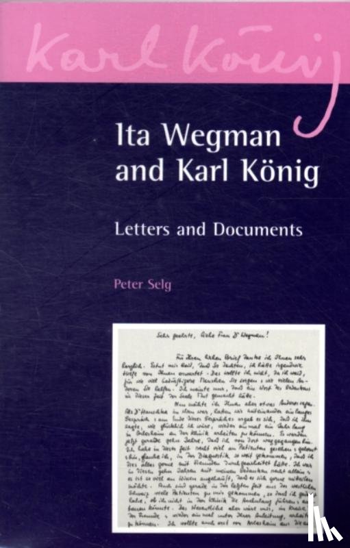 Selg, Peter, Konig, Karl, Wegman, Ita - Ita Wegman and Karl Konig