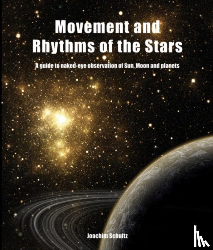 Schultz, Joachim - Movement and Rhythms of the Stars