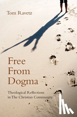 Ravetz, Tom - Free from Dogma