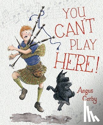 Corby, Angus - You Can't Play Here!