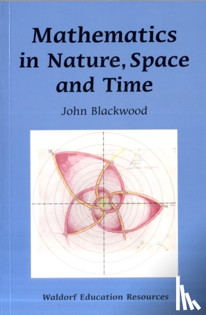 Blackwood, John - Mathematics in Nature, Space and Time