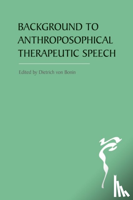  - The Background to Anthroposophical Therapeutic Speech