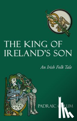 Colum, Padraic - The King of Ireland's Son