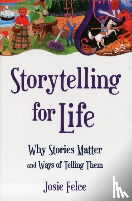 Felce, Josie - Storytelling for Life