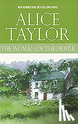 Taylor, Alice - The Woman of the House