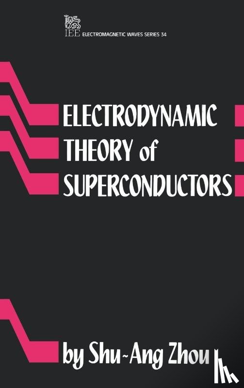 Shu-Ang (Ericsson Telecom AB, Sweden) Zhou - Electrodynamic Theory of Superconductors