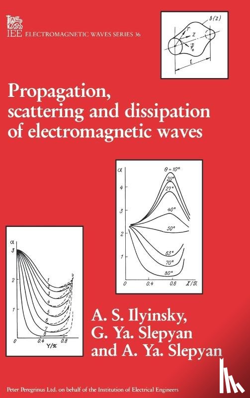 Anatoly S. Ilyinsky, G. Y. Slapyan, A. Y. Slapyan - Propagation, Scattering and Diffraction of Electromagnetic Waves