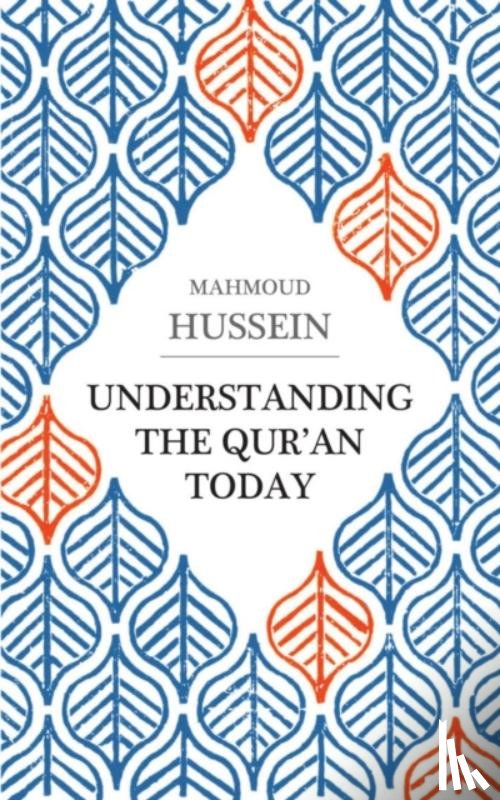 Hussein, Mahmoud - Understanding the Qur'an Today